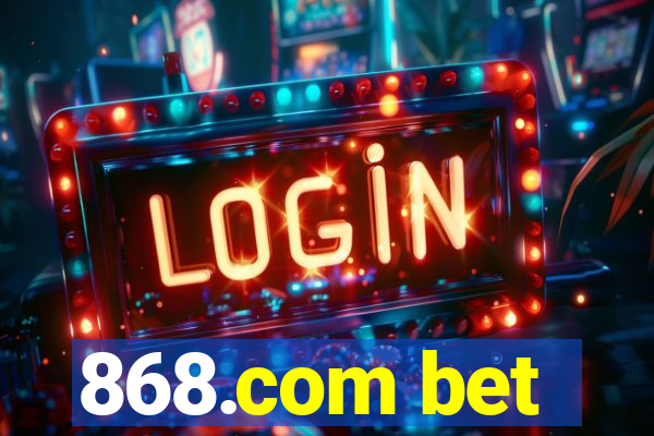 868.com bet